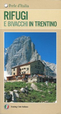 Rifugi e bivacchi in Trentino
